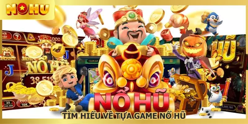 Tìm hiểu thông tin về tựa game slot đổi thưởng